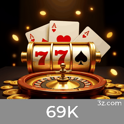 69K: O Melhor em Entretenimento e Segurança